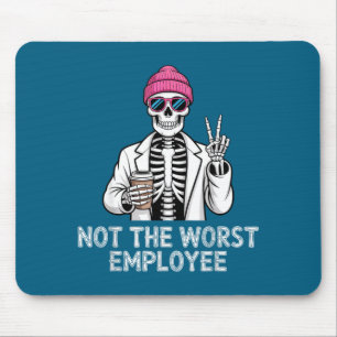 Tapis De Souris Pas le pire employé travailleur instantané blagues