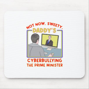 Tapis De Souris Pas Maintenant, Sweety. Papa fait du cyber-harcèle