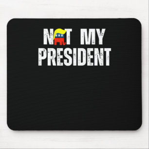 Tapis De Souris Pas mon président Trump 2025