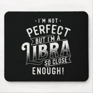 Tapis De Souris Pas parfait - Signe du zodiaque Balance Horoscope