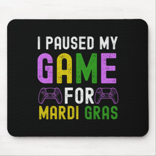 Tapis De Souris Pause Mon Jeu Pour Mardi Gras Jeu Vidéo Mardi Gra
