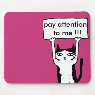 Tapis De Souris Payez à attention à moi le conseil tenant