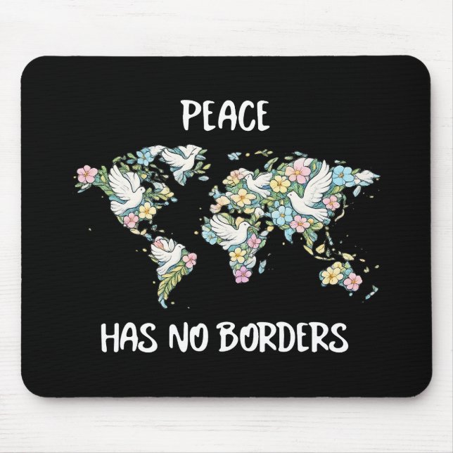 Tapis De Souris Peace Has No Borders (Devant)