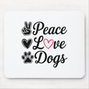 Tapis De Souris Peace Love Chiens Cute Amoureux des chiens Design 