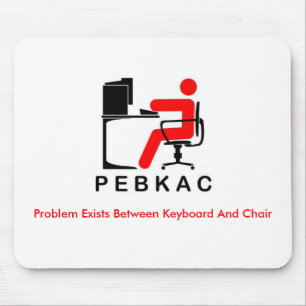 Tapis De Souris PEBKAC Mousepad