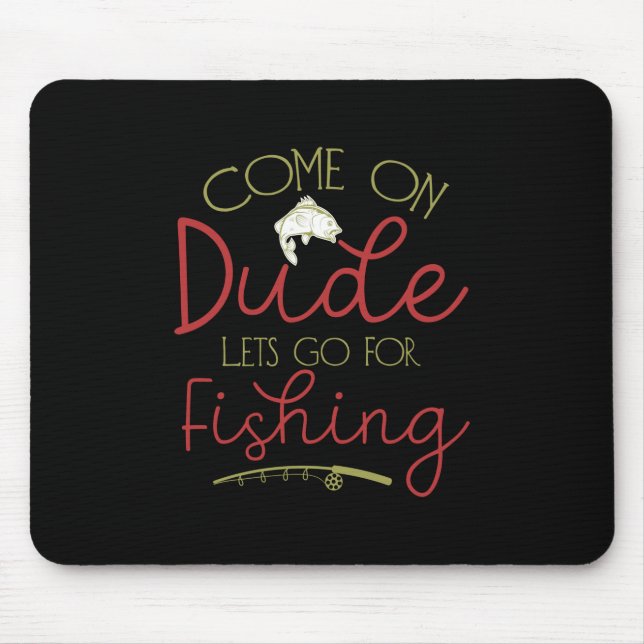 Tapis De Souris Pêche Art Let Go To Fishing (Devant)
