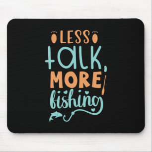Tapis De Souris Pêche moins parler plus pêche