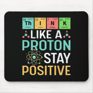Tapis De Souris Pensez comme un proton Restez positif Tableau péri
