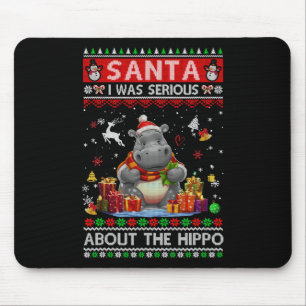 Tapis De Souris Père Noël j'étais sérieux à propos de l'Hippopotam