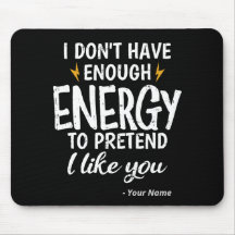 Personnalisé Je n'ai pas assez d'énergie Sarcastiq