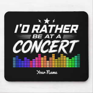 Tapis De Souris Personnalisé Je préférerais être à un concert Drôl