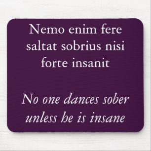 Tapis De Souris Personne ne danse sobre, Cicero citation