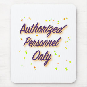 Tapis De Souris Personnel autorisé seulement Slogan Ordinateur