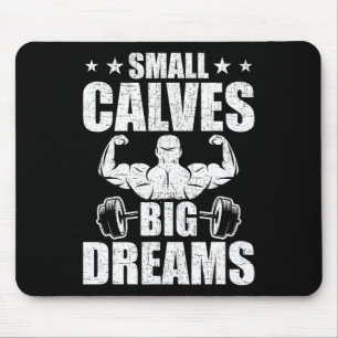 Tapis De Souris Petits Calves Gros Rêves Bodybuilding Poids