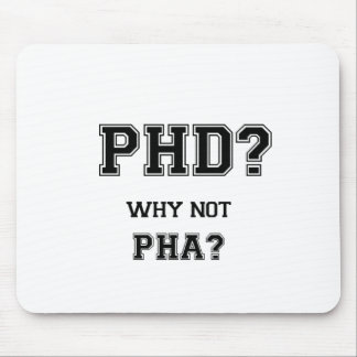 Tapis De Souris PhD ? Pourquoi pas PhA ? Cadeau d'obtention du