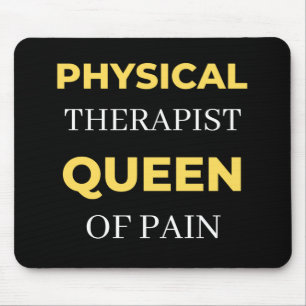 Tapis De Souris Physical Therapist Queen Of Pain