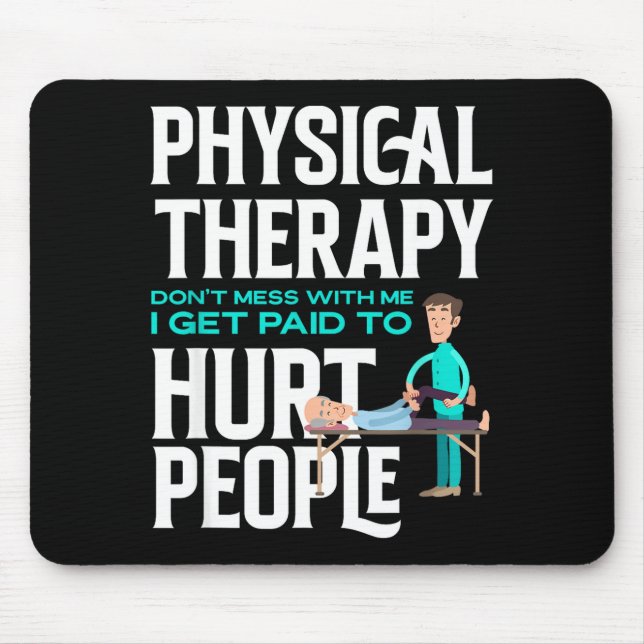 Tapis De Souris Physical Therast Physical Therapy Funny Physical T (Devant)