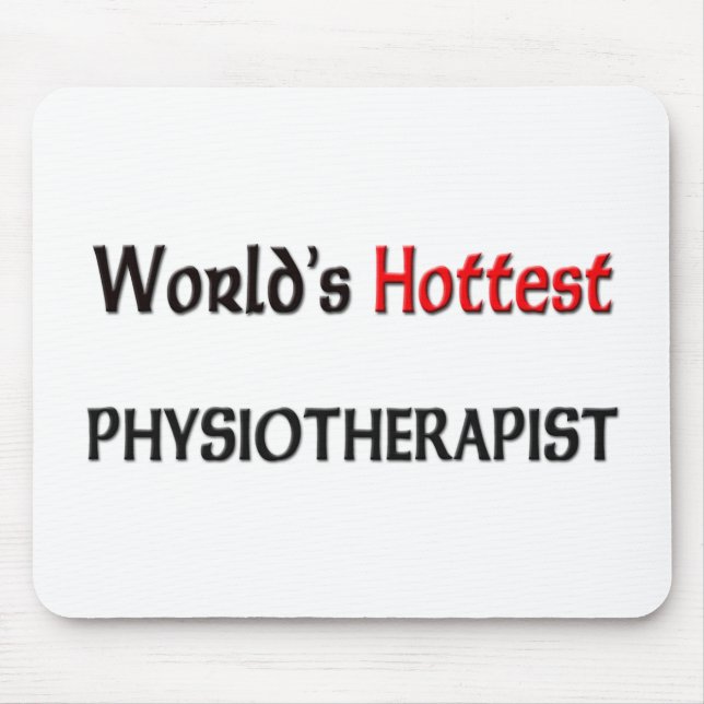 Tapis De Souris Physiothérapeute le plus chaud au monde (Devant)