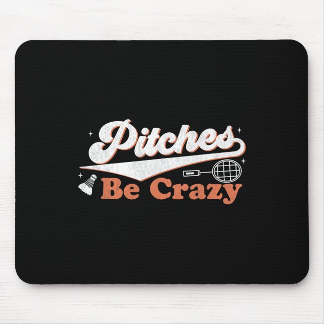 Tapis De Souris Pitches Be Crazy Funny Badminton Players Pitches S (Devant)