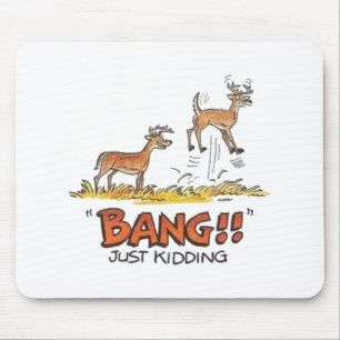 Tapis De Souris Plaisanterie de la chasse aux cerfs