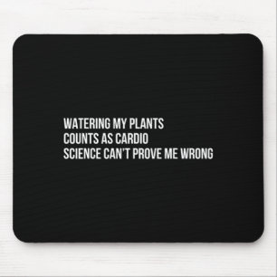 Tapis De Souris Plante d'humour drôle de citation sarcastique de j