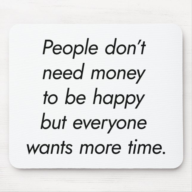 Tapis de souris Plus de temps (Devant)