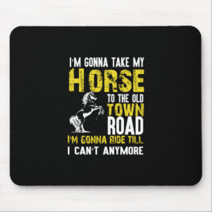 Tapis De Souris Poison d'Equestrian I Am Gonna Take My Horse