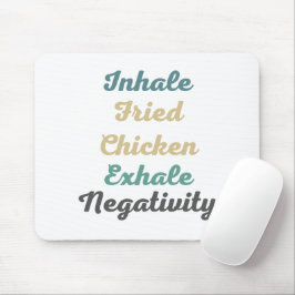 Tapis De Souris Poulet frit Inhale Pad de souris de la Négativité
