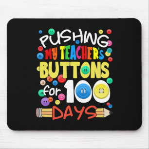 Tapis De Souris Pousser les boutons de mon enseignant pour 100 jou