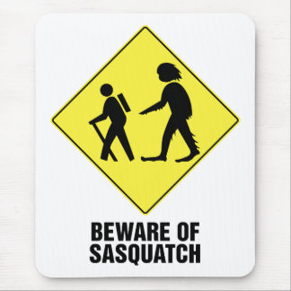Tapis De Souris Prenez garde de Sasquatch