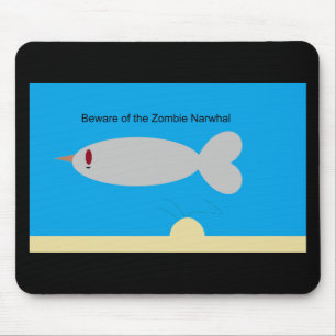 Tapis De Souris Prenez garde du zombi Narwhal