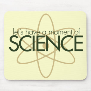 Tapis De Souris Prenons un moment de SCIENCE.