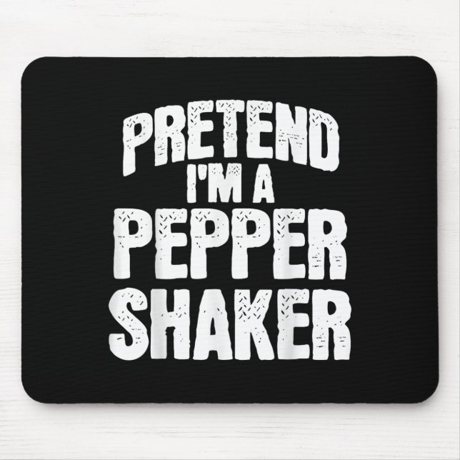 Tapis De Souris Pretend I'm Pepper Shaker Funny Matching Halloween (Devant)