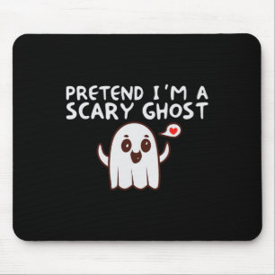 Tapis De Souris Prétendre que je suis un fantôme effrayant Costume