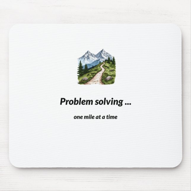 Tapis De Souris Problem solving... one mile at at time (Devant)