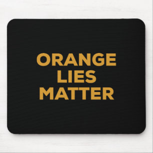 Tapis De Souris Problème de mensonges orange Impeach et supprimer 