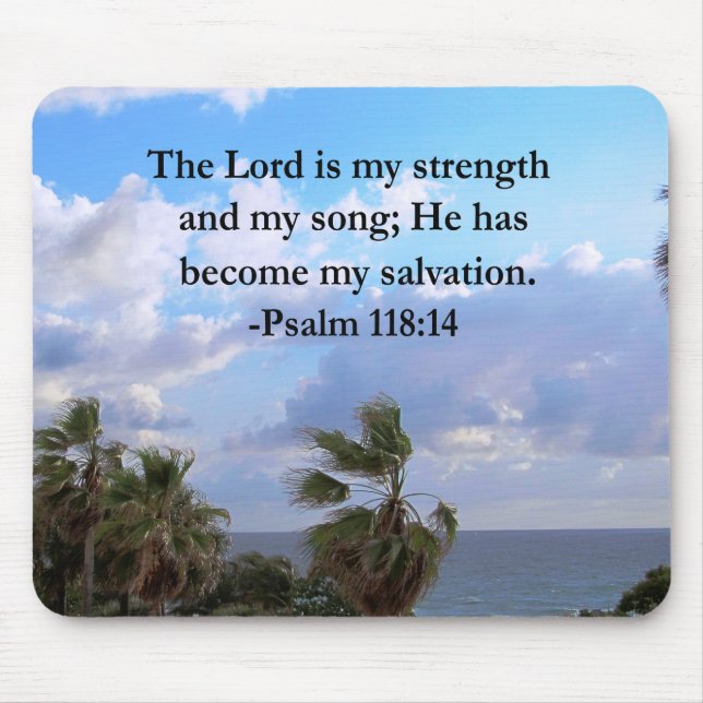 TAPIS DE SOURIS PSALM 118:14 CONCEPTION PHOTOGRAPHIQUE SERENE OCEA (Devant)