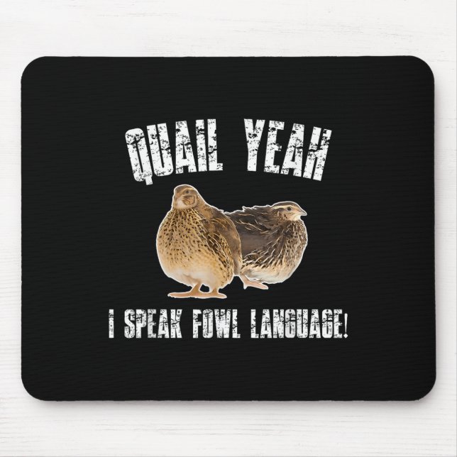 Tapis De Souris Quail Yeah I Speak Foul Language - Funny Quail Bir (Devant)