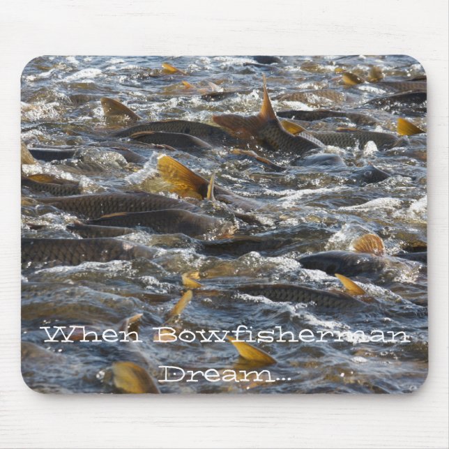 Tapis De Souris Quand rêve de Bowfisherman… (Devant)