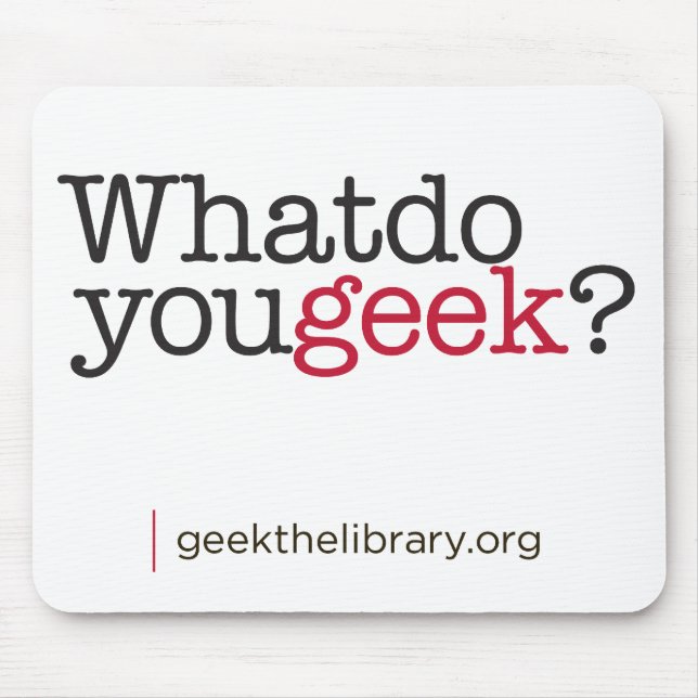 Tapis De Souris Que font vous geek ? (Devant)