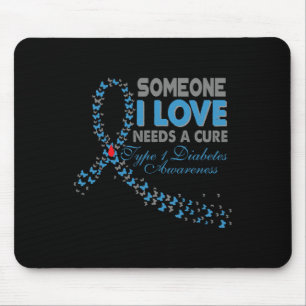 Tapis De Souris Quelqu'Un Que J'Aime A Besoin D'Un Traitement T1D