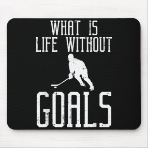 Tapis De Souris Qu'est-ce que la vie sans objectifs Hockey sur gla