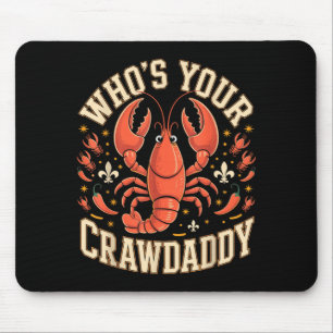 Tapis De Souris Qui est votre crawdaddy écrevisse cajun louisiane 