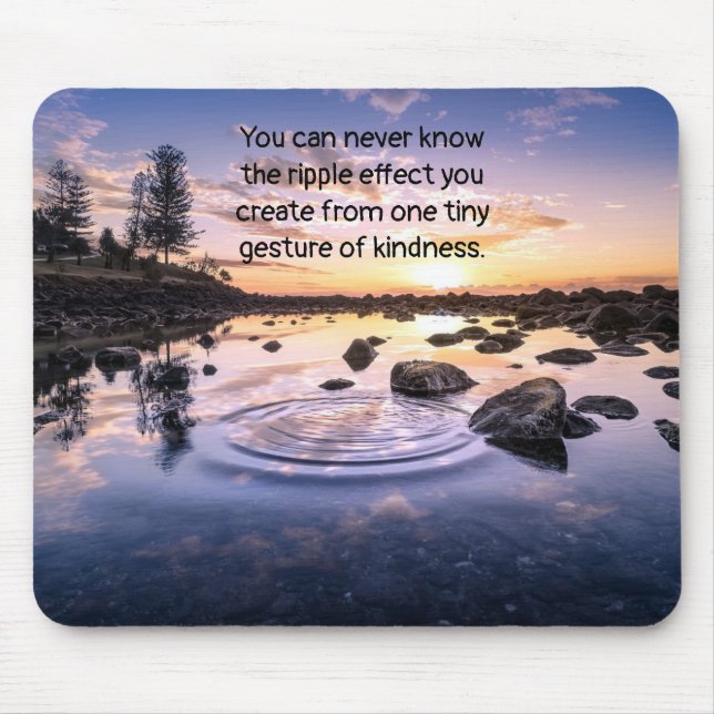 Tapis De Souris Quote de vie Onde effet Kindness (Devant)