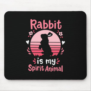 Tapis De Souris Rabbit Is My Spirit Animal