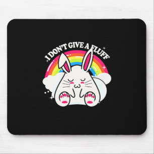 Tapis De Souris Rabbit Je Ne Donne Pas De Fluff