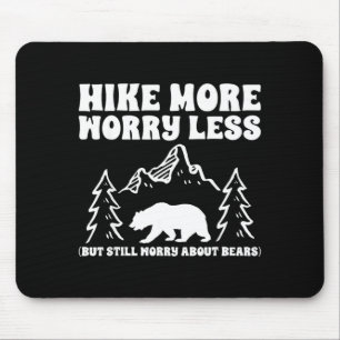 Tapis De Souris Randonnée plus soucis moins ours randonneur drôle 