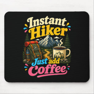 Tapis De Souris Randonneur instantané, ajoutez simplement du café,
