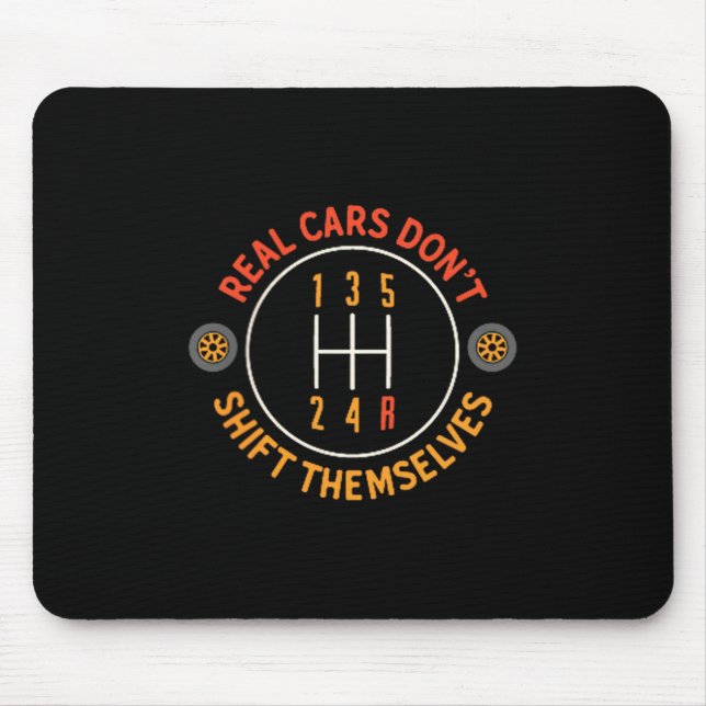 Tapis De Souris Real Don't Shift Themselves 5-speed Transmission F (Devant)