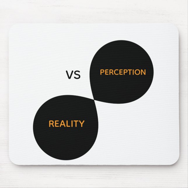 Tapis De Souris Réalité Vs Perception (Devant)